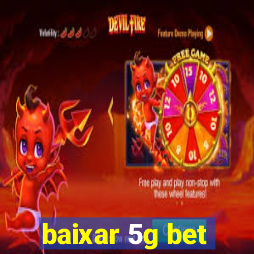 baixar 5g bet